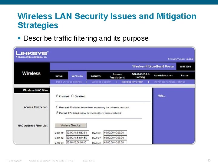 Wireless LAN Security Issues and Mitigation Strategies § Describe traffic filtering and its purpose