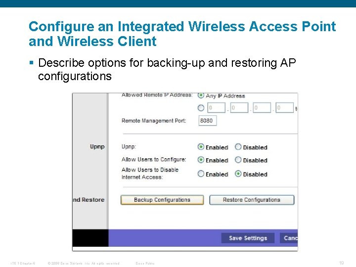 Configure an Integrated Wireless Access Point and Wireless Client § Describe options for backing-up