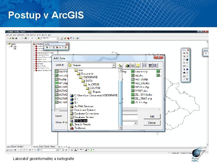 Postup v Arc. GIS Laboratoř geoinformatiky a kartografie 