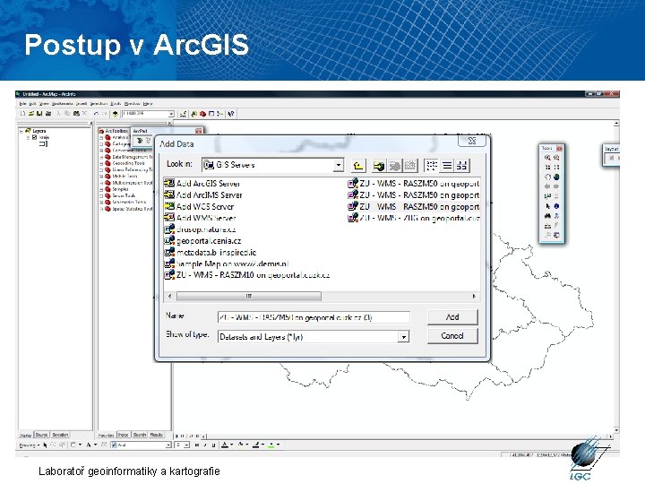 Postup v Arc. GIS Laboratoř geoinformatiky a kartografie 