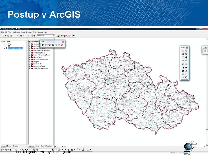 Postup v Arc. GIS Laboratoř geoinformatiky a kartografie 