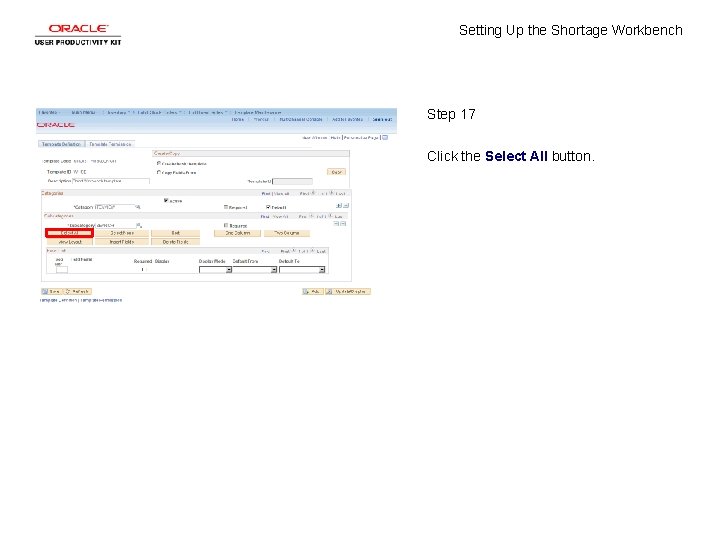 Setting Up the Shortage Workbench Step 17 Click the Select All button. 