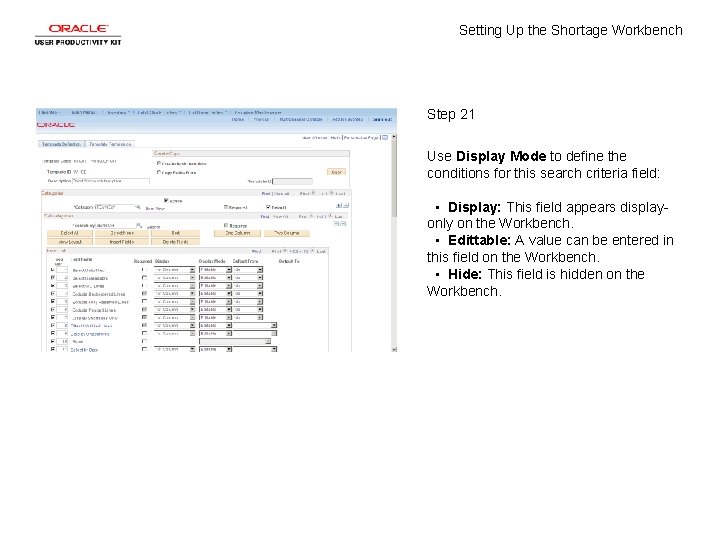 Setting Up the Shortage Workbench Step 21 Use Display Mode to define the conditions