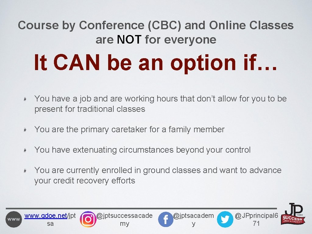 Course by Conference (CBC) and Online Classes are NOT for everyone It CAN be