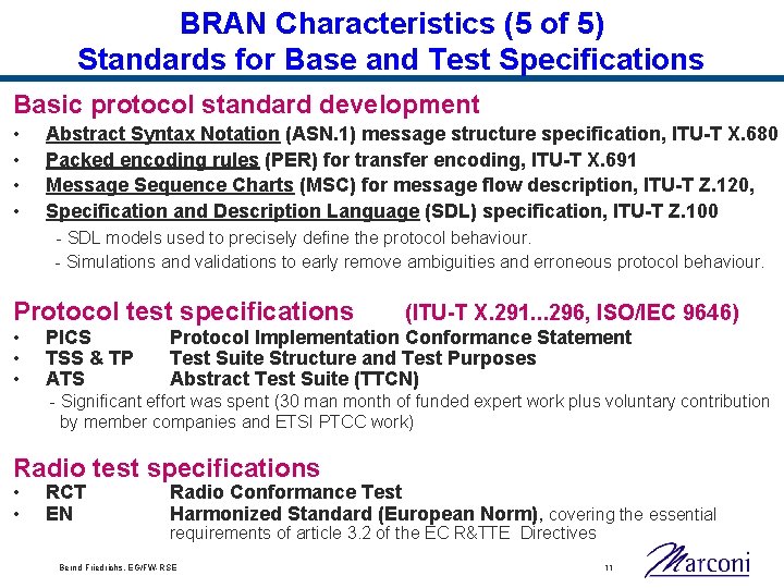 BRAN Characteristics (5 of 5) Standards for Base and Test Specifications Basic protocol standard