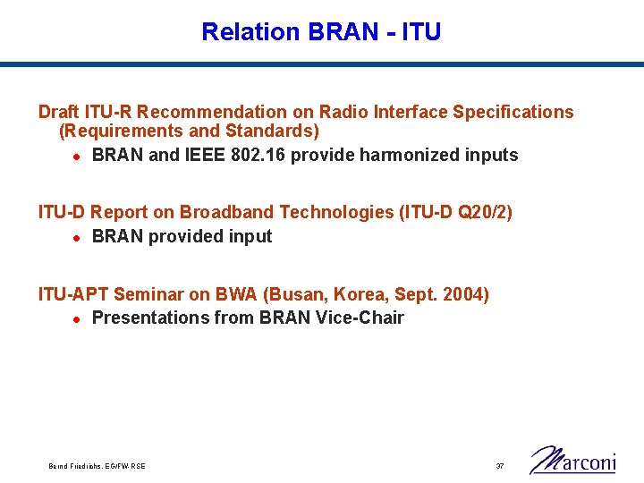 Relation BRAN - ITU Draft ITU-R Recommendation on Radio Interface Specifications (Requirements and Standards)