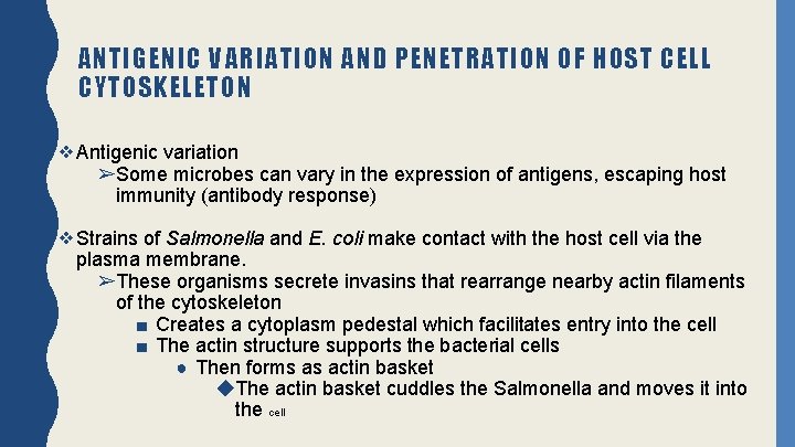 ANTIGENIC VARIATION AND PENETRATION OF HOST CELL CYTOSKELETON ❖Antigenic variation ➢Some microbes can vary