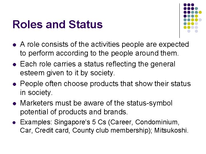 Roles and Status l l l A role consists of the activities people are Roles and Status l l l A role consists of the activities people are