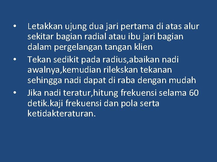  • • • Letakkan ujung dua jari pertama di atas alur sekitar bagian