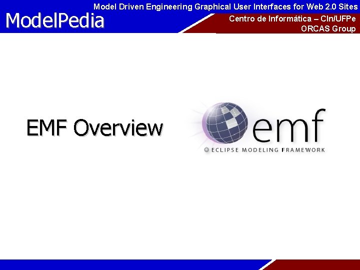 Model Driven Engineering Graphical User Interfaces for Web 2. 0 Sites Model. Pedia EMF