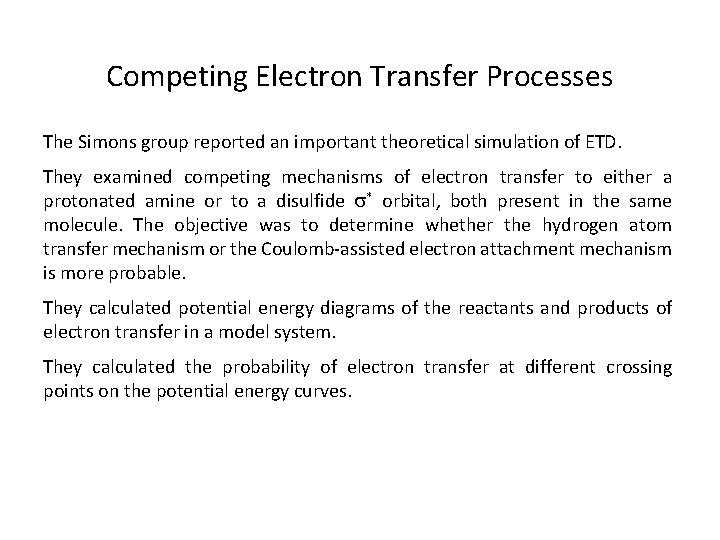 Competing Electron Transfer Processes The Simons group reported an important theoretical simulation of ETD.