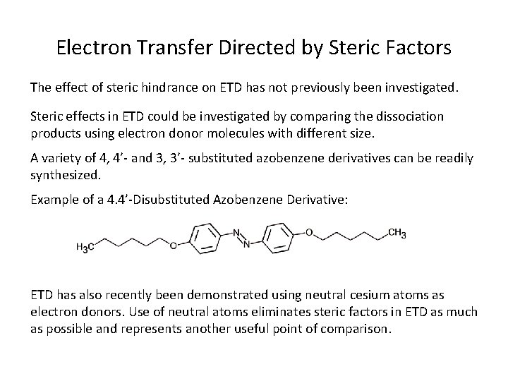 Electron Transfer Directed by Steric Factors The effect of steric hindrance on ETD has