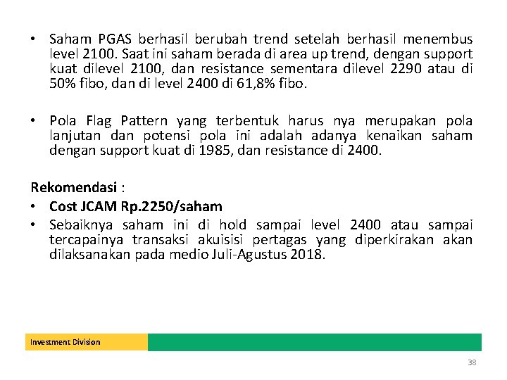  • Saham PGAS berhasil berubah trend setelah berhasil menembus level 2100. Saat ini