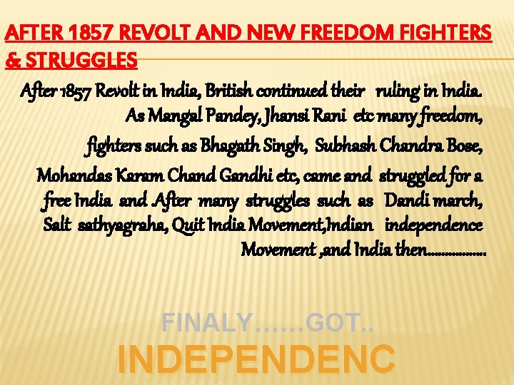 AFTER 1857 REVOLT AND NEW FREEDOM FIGHTERS & STRUGGLES After 1857 Revolt in India,