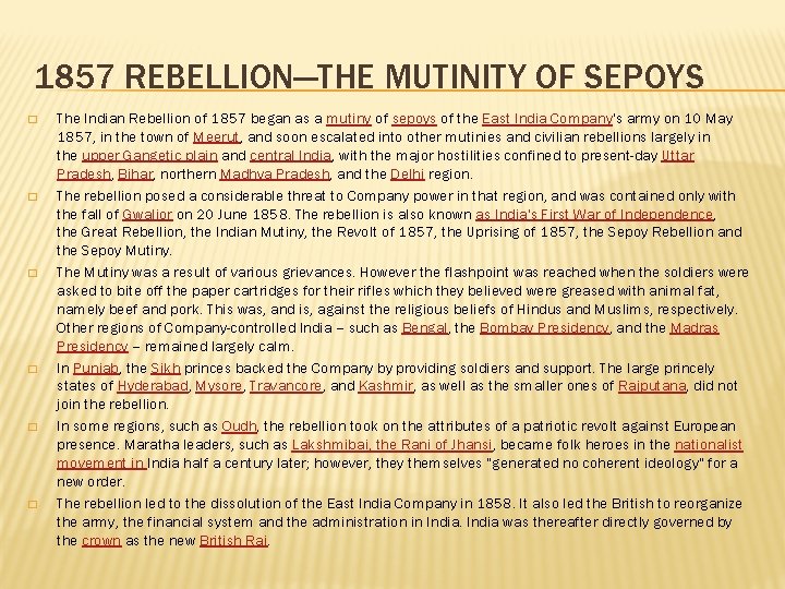 1857 REBELLION—THE MUTINITY OF SEPOYS � � � The Indian Rebellion of 1857 began