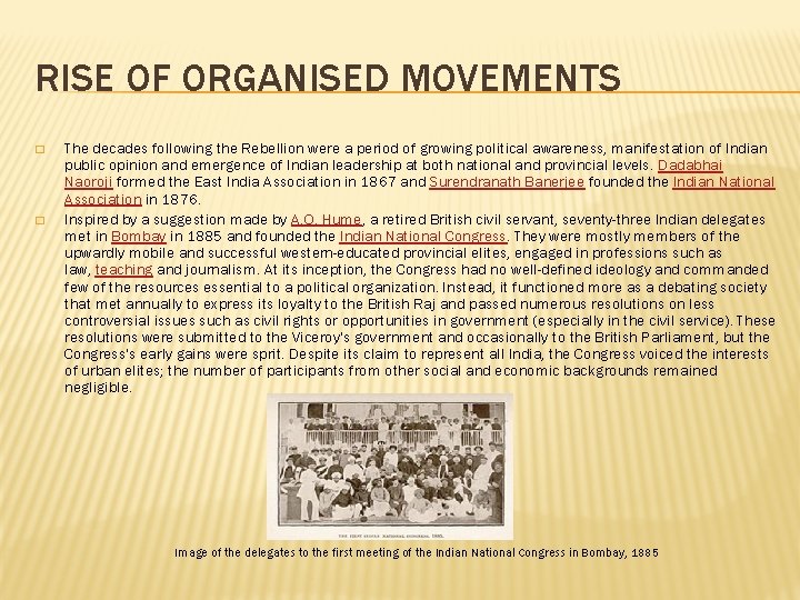 RISE OF ORGANISED MOVEMENTS � � The decades following the Rebellion were a period