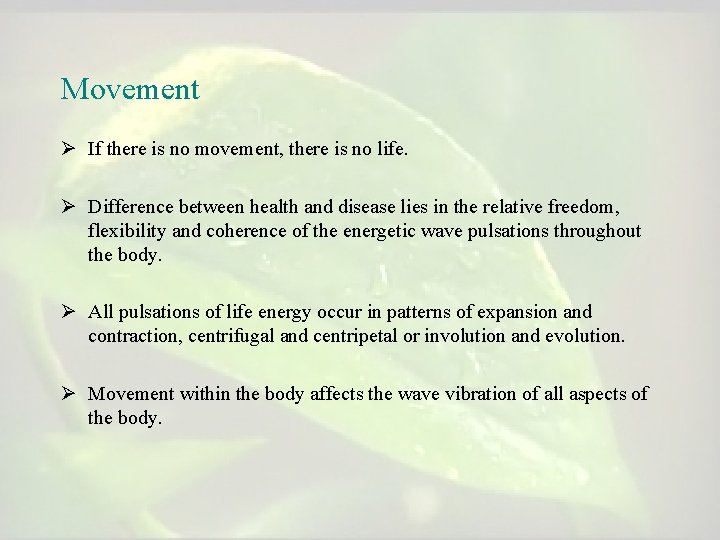Movement Ø If there is no movement, there is no life. Ø Difference between Movement Ø If there is no movement, there is no life. Ø Difference between