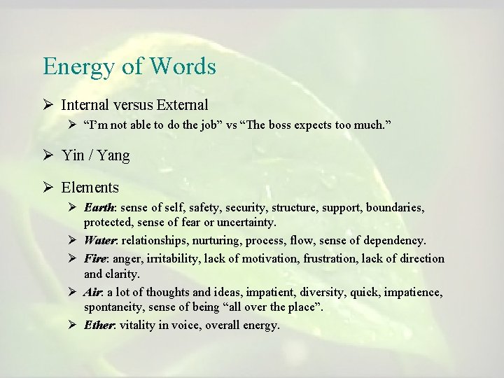 Energy of Words Ø Internal versus External Ø “I’m not able to do the