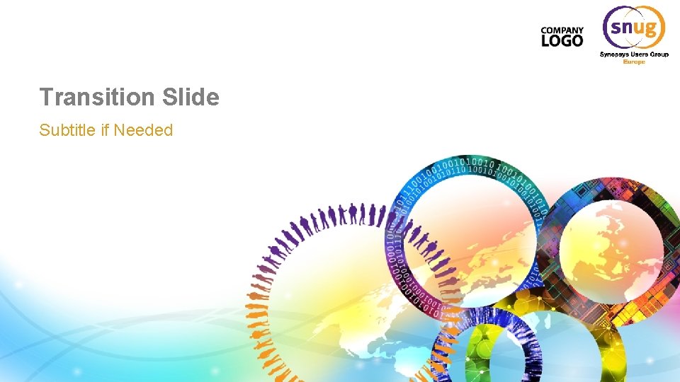 Transition Slide Subtitle if Needed SNUG 2018 6 