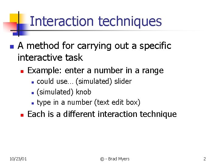 Lecture 10 Interaction Technique Design Brad Myers 05