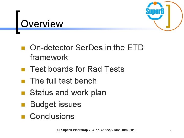 Overview n n n On-detector Ser. Des in the ETD framework Test boards for