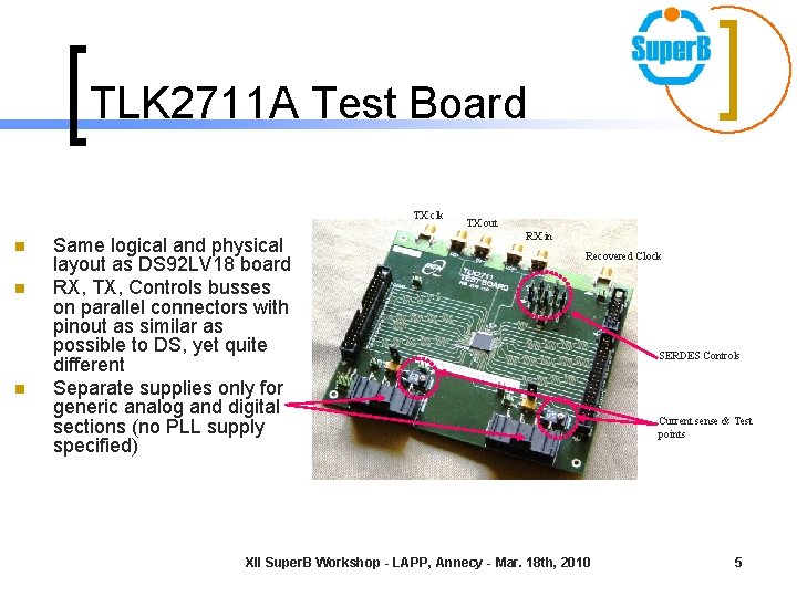 TLK 2711 A Test Board TX clk n n n Same logical and physical