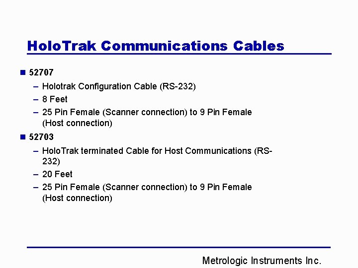 Holo. Trak Communications Cables n 52707 – Holotrak Configuration Cable (RS-232) – 8 Feet