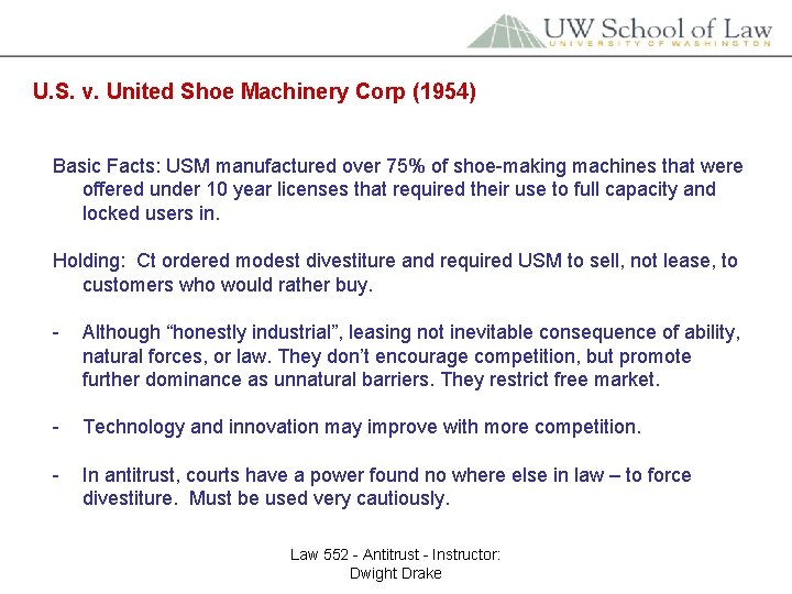 U. S. v. United Shoe Machinery Corp (1954) Basic Facts: USM manufactured over 75%