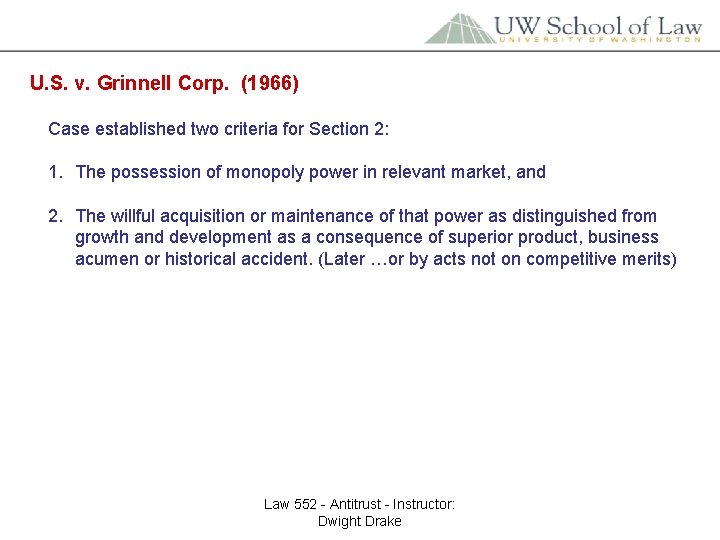 U. S. v. Grinnell Corp. (1966) Case established two criteria for Section 2: 1.