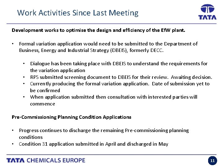 Work Activities Since Last Meeting Development works to optimise the design and efficiency of