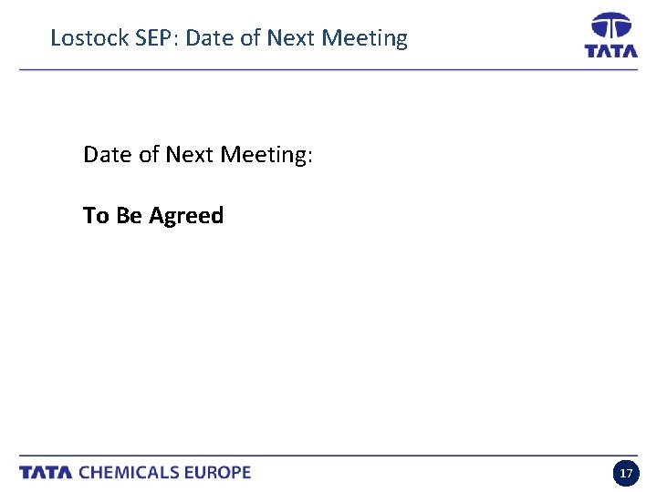 Lostock SEP: Date of Next Meeting: To Be Agreed 17 