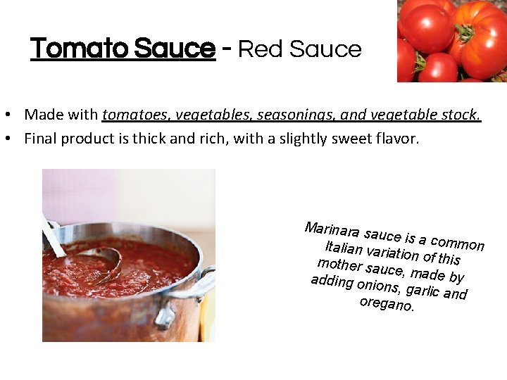 Tomato Sauce - Red Sauce • Made with tomatoes, vegetables, seasonings, and vegetable stock.