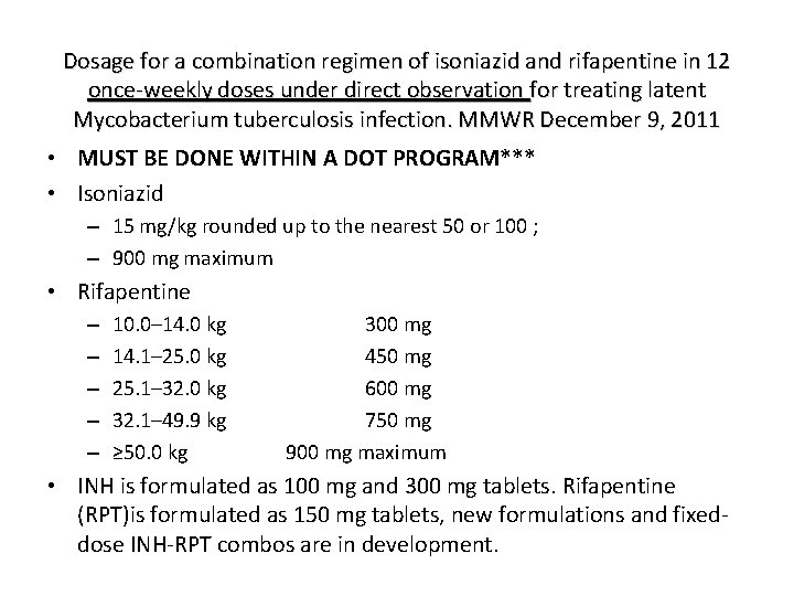 Dosage for a combination regimen of isoniazid and rifapentine in 12 once-weekly doses under