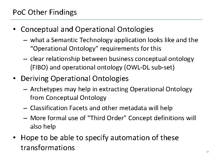 Po. C Other Findings • Conceptual and Operational Ontologies – what a Semantic Technology