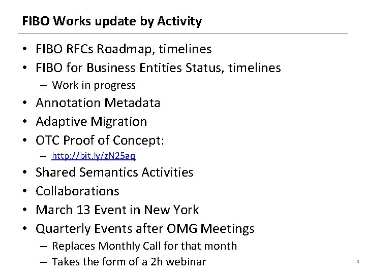 FIBO Works update by Activity • FIBO RFCs Roadmap, timelines • FIBO for Business