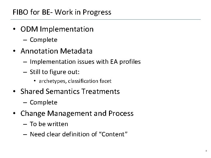 FIBO for BE- Work in Progress • ODM Implementation – Complete • Annotation Metadata