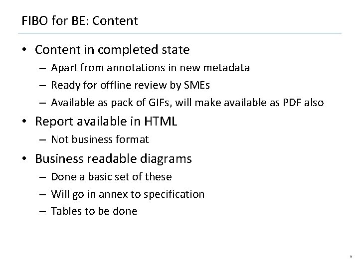 FIBO for BE: Content • Content in completed state – Apart from annotations in