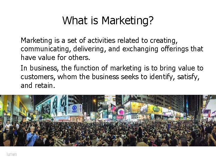 What is Marketing? Marketing is a set of activities related to creating, communicating, delivering,