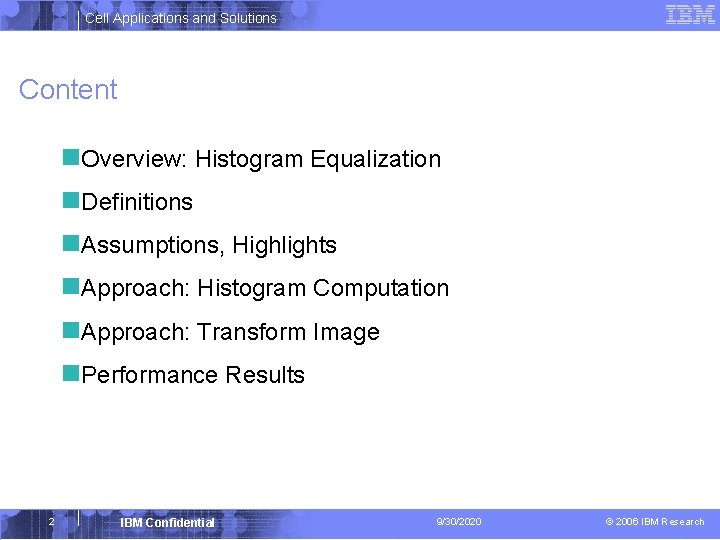 Cell Applications and Solutions Content n. Overview: Histogram Equalization n. Definitions n. Assumptions, Highlights