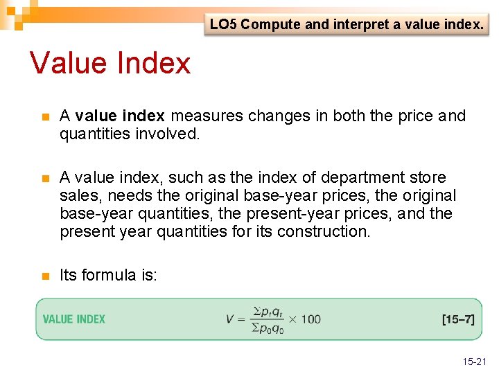 LO 5 Compute and interpret a value index. Value Index n A value index