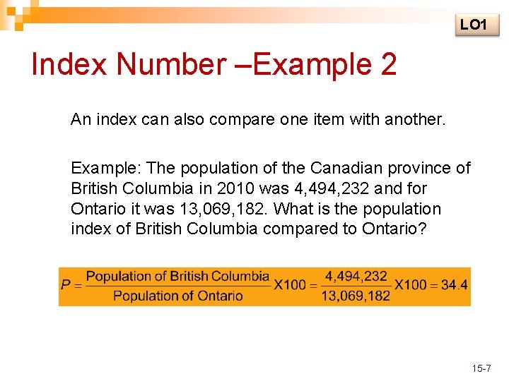 LO 1 Index Number –Example 2 An index can also compare one item with