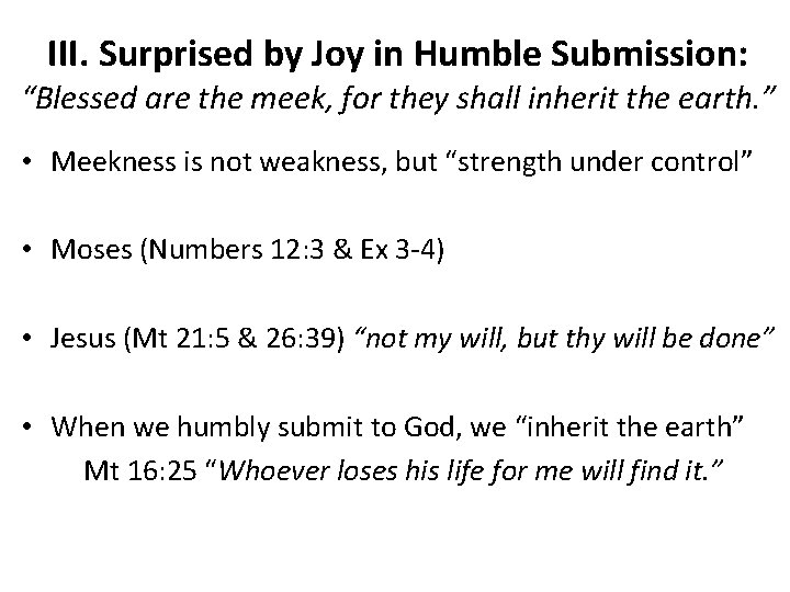 III. Surprised by Joy in Humble Submission: “Blessed are the meek, for they shall