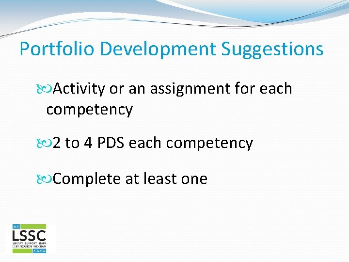 Portfolio Development Suggestions Activity or an assignment for each competency 2 to 4 PDS