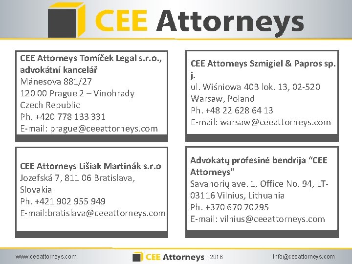 CEE Attorneys Tomíček Legal s. r. o. , advokátní kancelář Mánesova 881/27 120 00