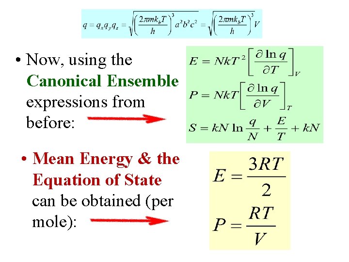  • Now, using the Canonical Ensemble expressions from before: • Mean Energy &