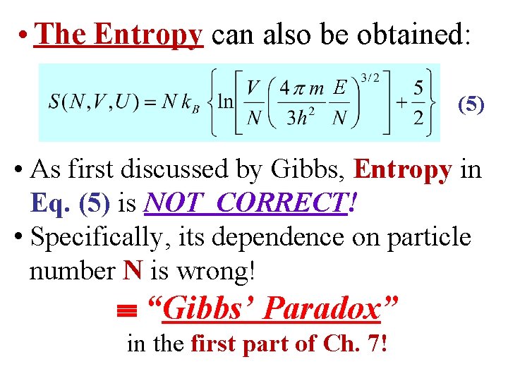  • The Entropy can also be obtained: E (5) • As first discussed