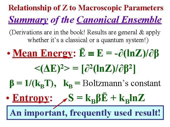 Relationship of Z to Macroscopic Parameters Summary of the Canonical Ensemble (Derivations are in