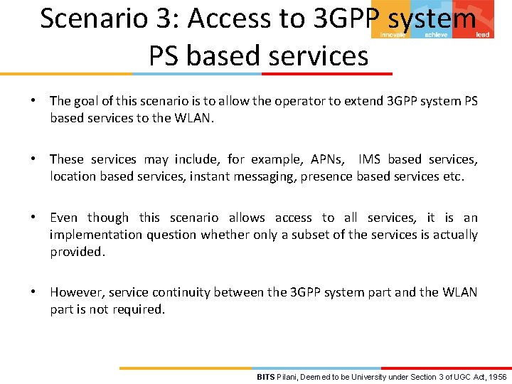 Scenario 3: Access to 3 GPP system PS based services • The goal of