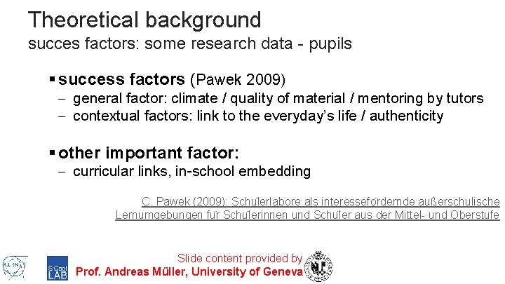 Theoretical background succes factors: some research data - pupils § success factors (Pawek 2009)