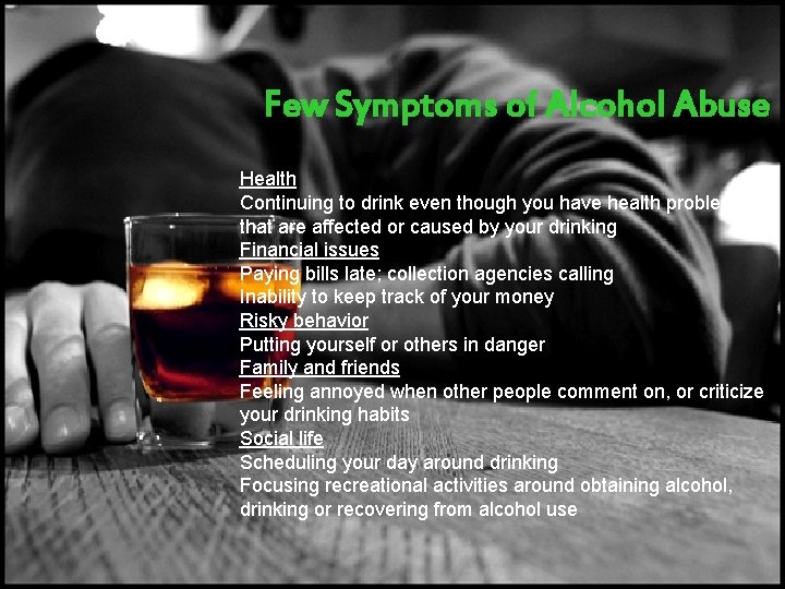 Few Symptoms of Alcohol Abuse Health Continuing to drink even though you have health Few Symptoms of Alcohol Abuse Health Continuing to drink even though you have health